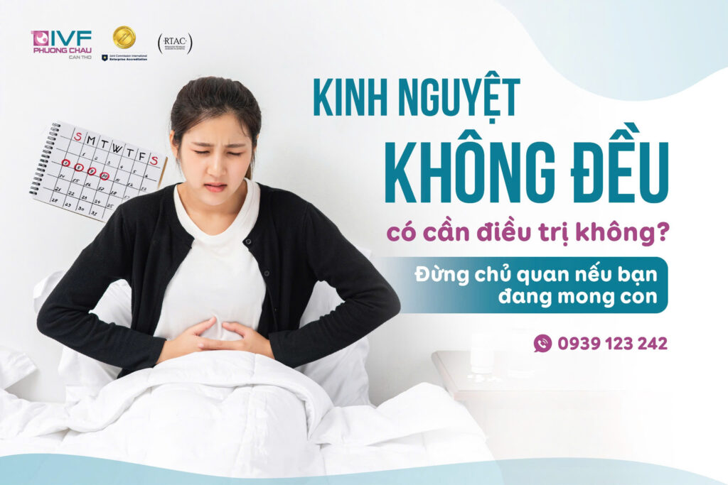 Kinh nguyệt không đều có cần điều trị không? Đừng chủ quan nếu bạn đang mong con