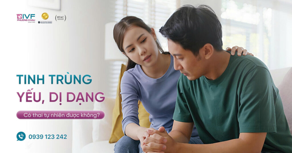 Tinh trùng yếu, dị dạng: Có thai tự nhiên được không?