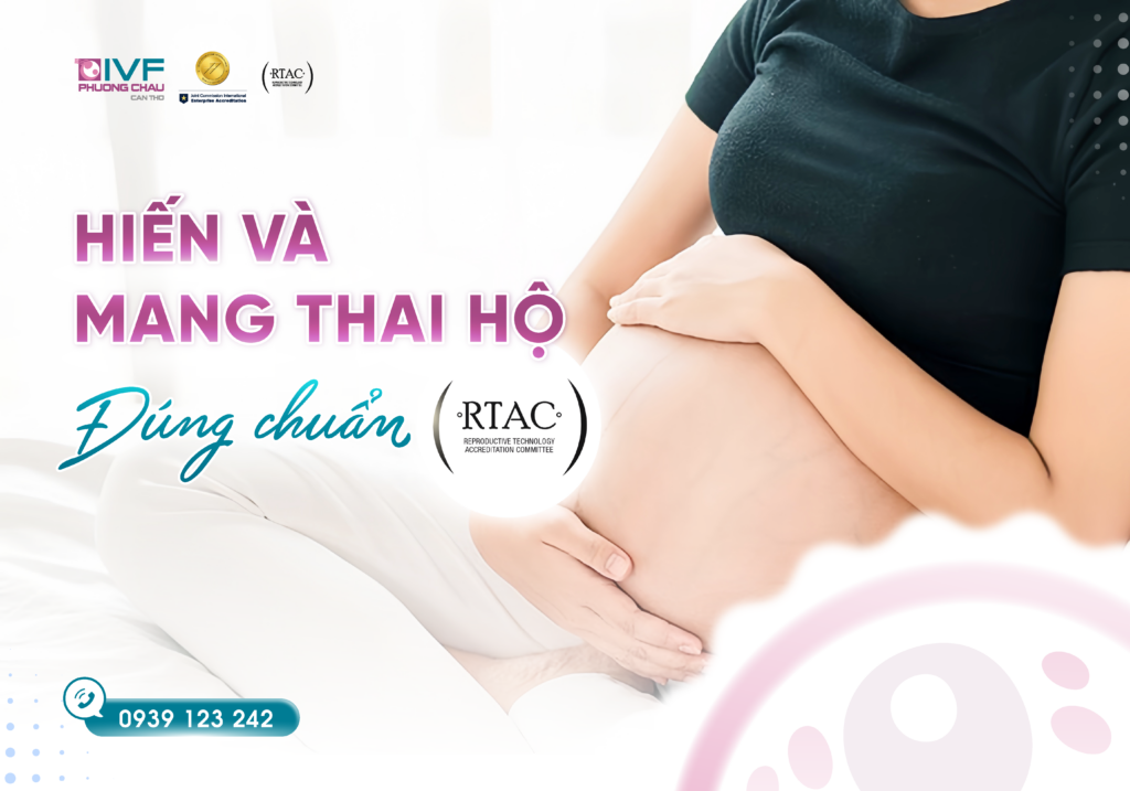 Hiến tặng – Mang thai hộ đúng chuẩn RTAC: Không chỉ đơn thuần là kỹ thuật chuyên môn