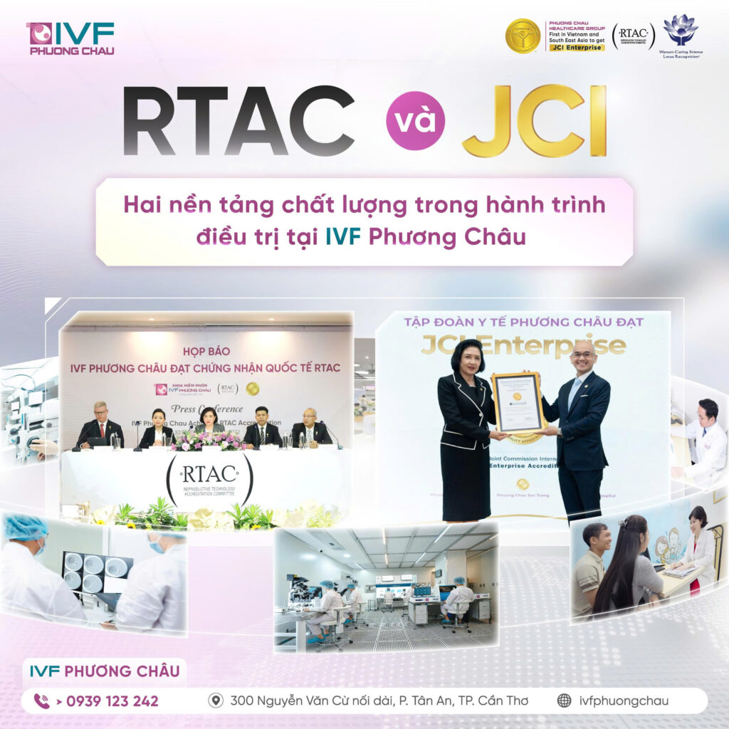 IVF Phương Châu đạt chứng nhận RTAC và JCI Enterprise trong điều trị hỗ trợ sinh sản