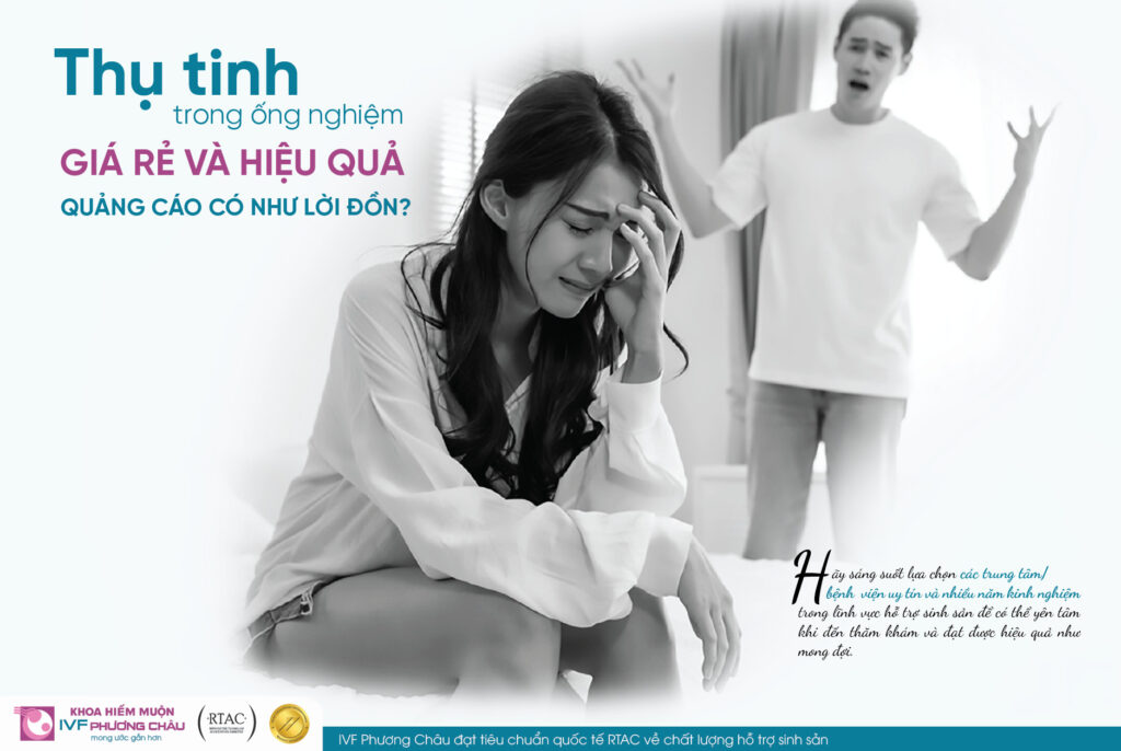 Thực hiện IVF giá rẻ và hiệu quả - Quảng cáo có như lời đồn